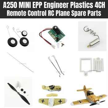 A250 MINI EPP Inženieris Plastmasas 4CH RC Lidmašīnu Rezerves Daļas Putu/Dzenskrūves Set/Elerons Tērauda Stieples/Metāla Stūres mehānisma/Uztvērējs